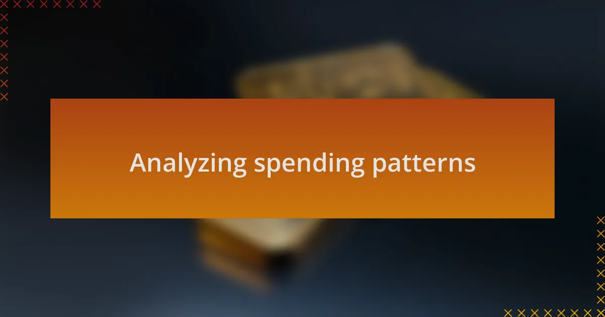 Analyzing spending patterns