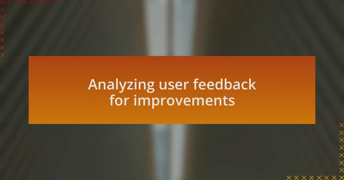 Analyzing user feedback for improvements