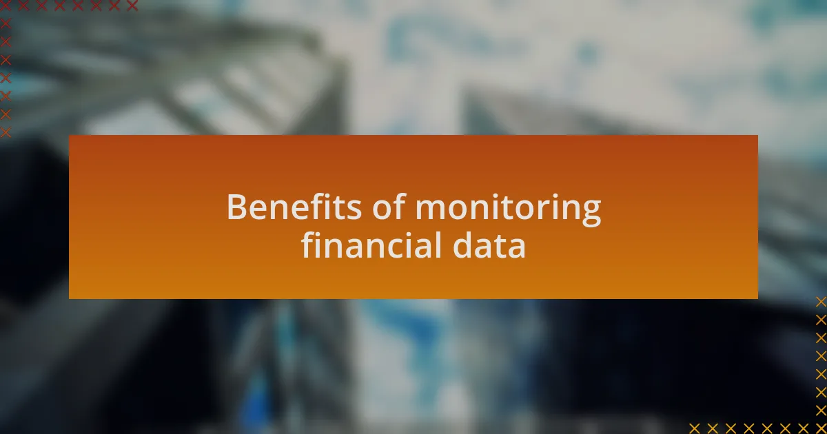 Benefits of monitoring financial data