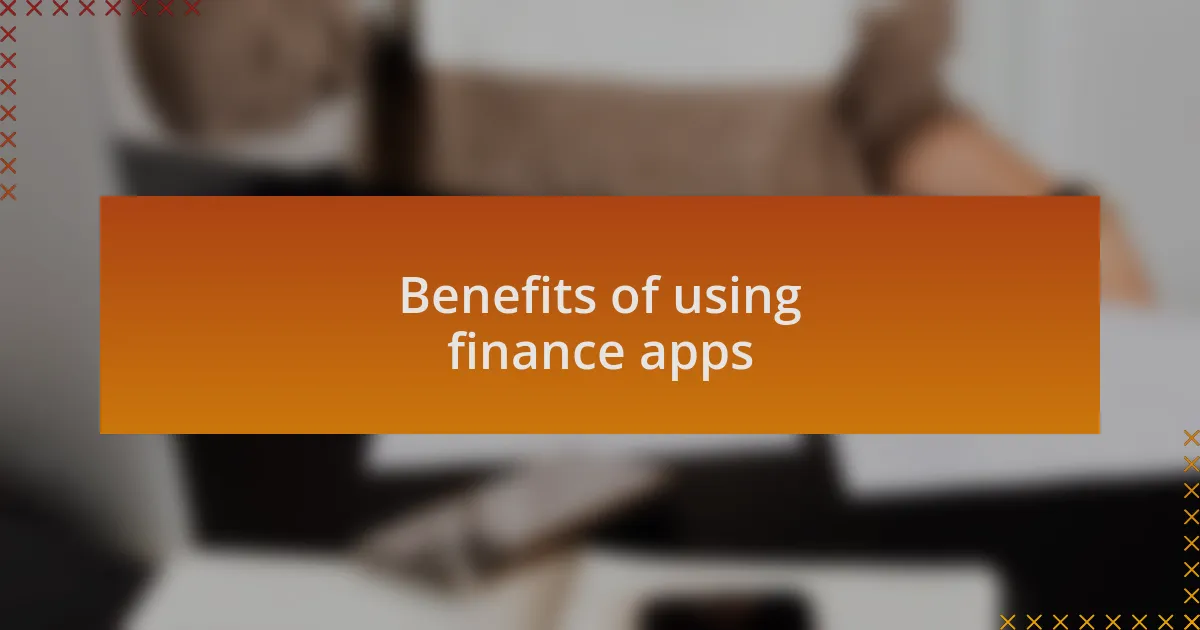Benefits of using finance apps