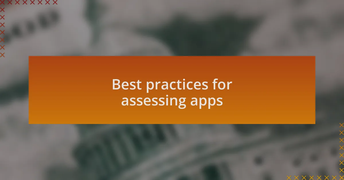 Best practices for assessing apps
