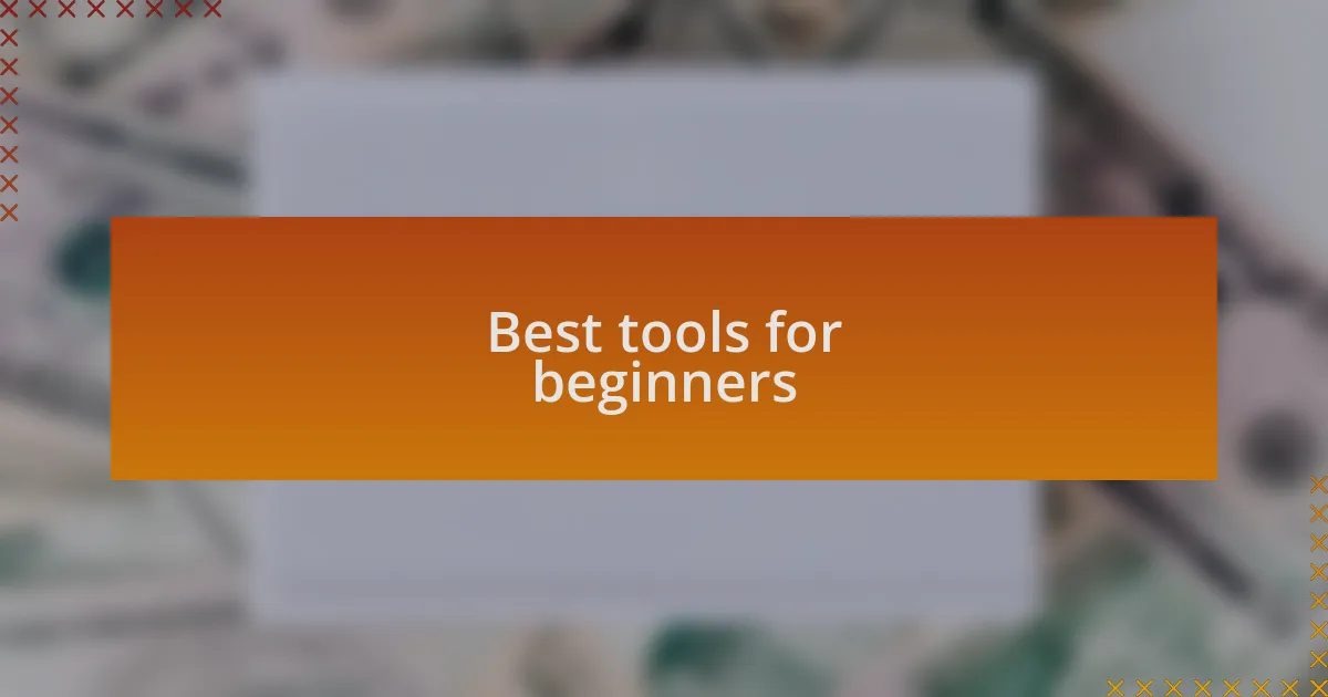 Best tools for beginners