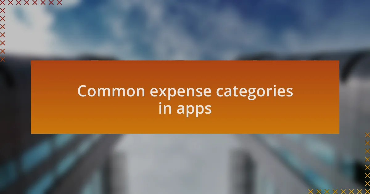 Common expense categories in apps