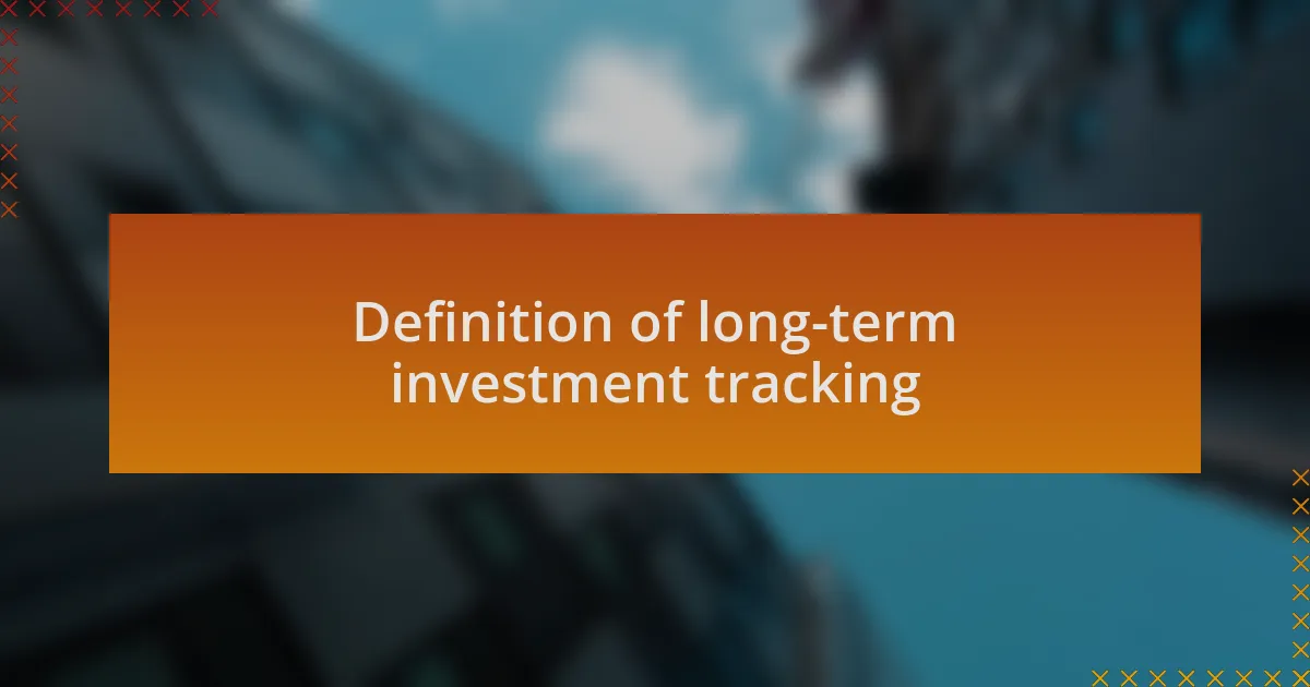 Definition of long-term investment tracking