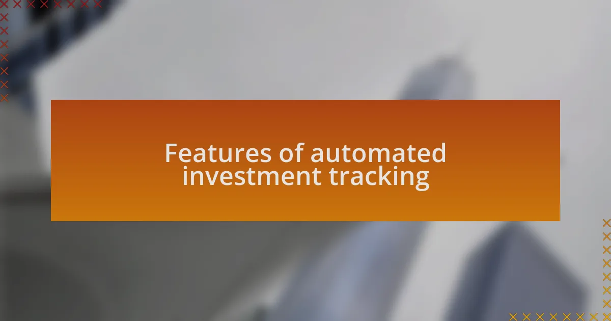 Features of automated investment tracking