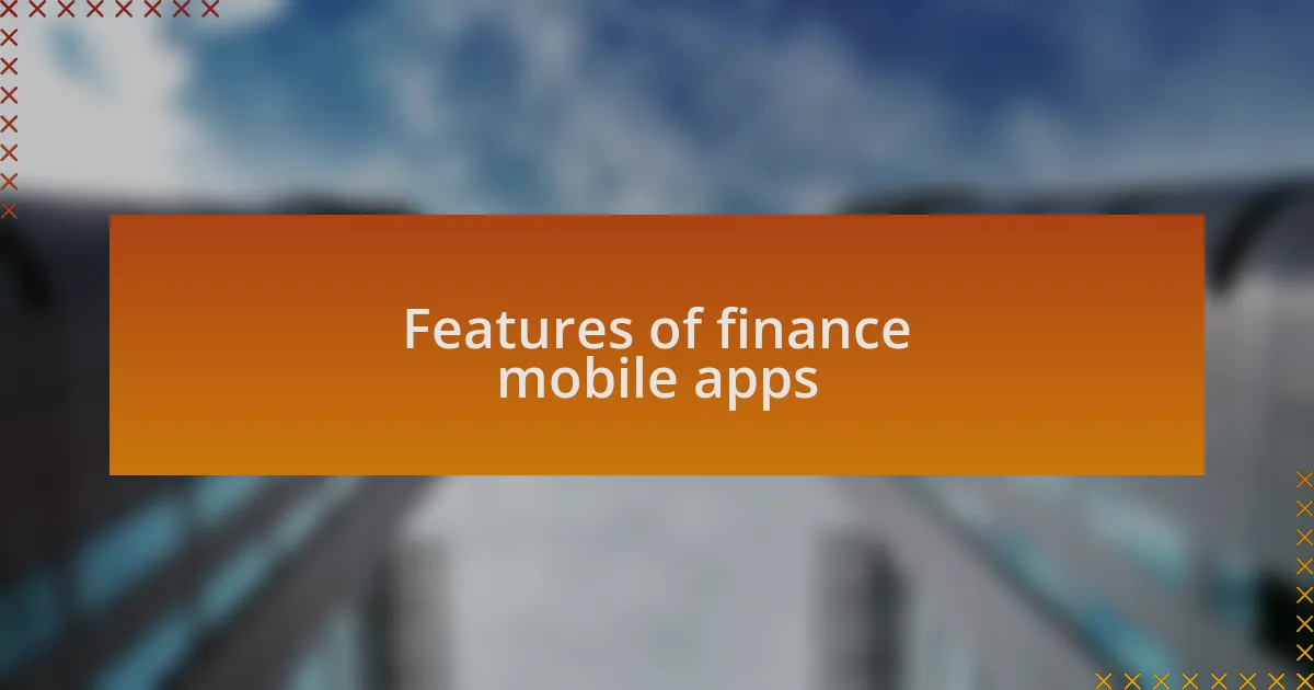 Features of finance mobile apps