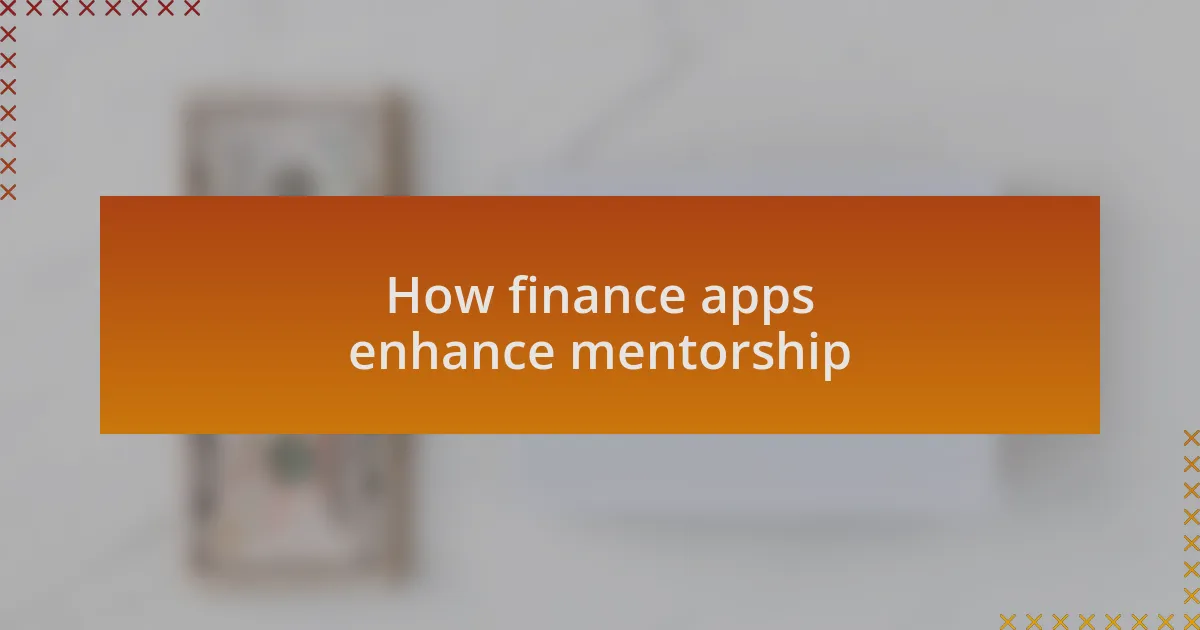 How finance apps enhance mentorship