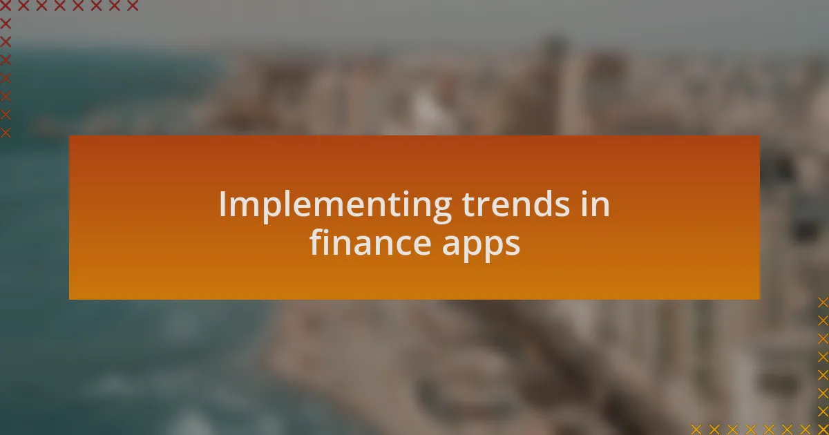 Implementing trends in finance apps