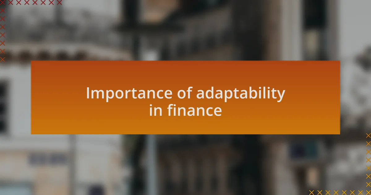 Importance of adaptability in finance