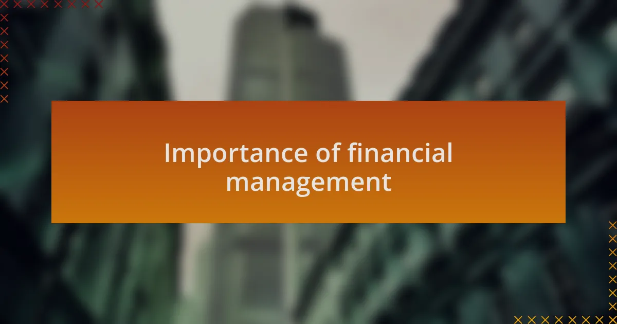 Importance of financial management