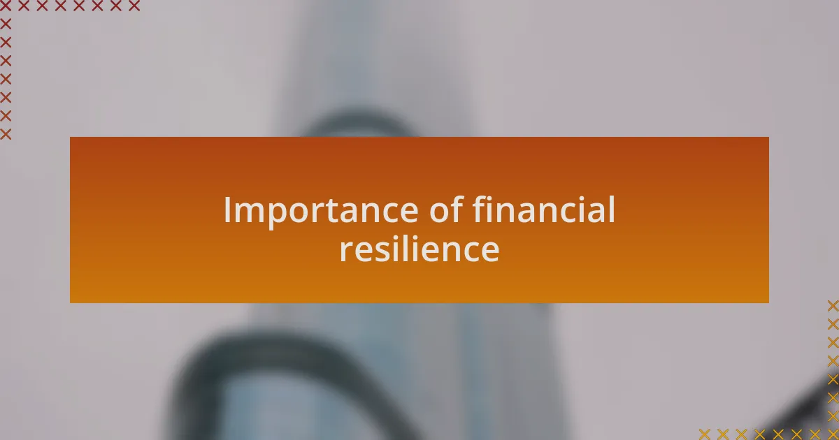 Importance of financial resilience
