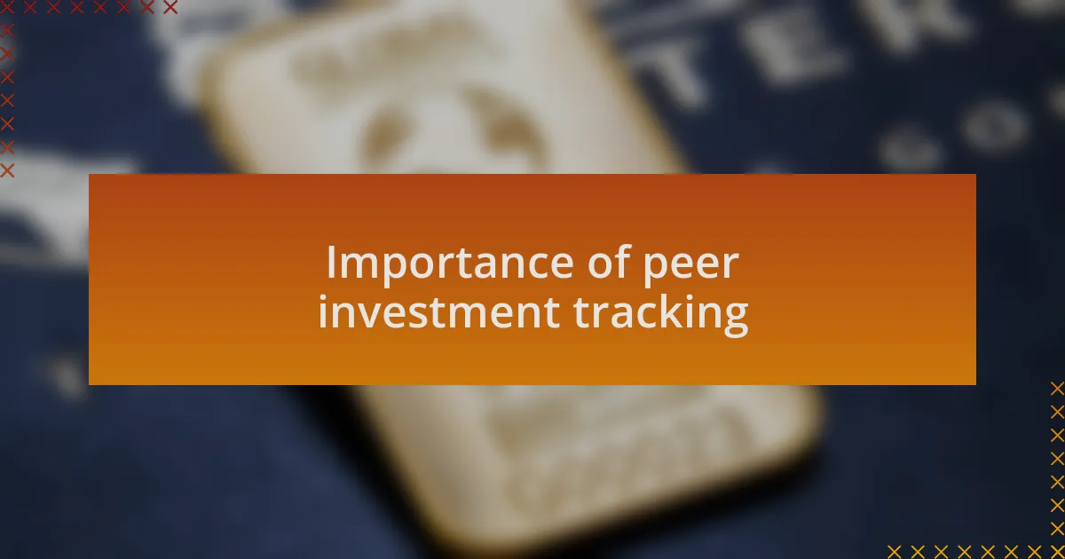Importance of peer investment tracking