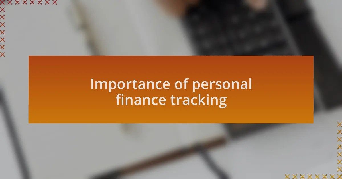 Importance of personal finance tracking