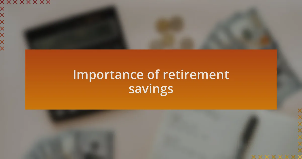 Importance of retirement savings