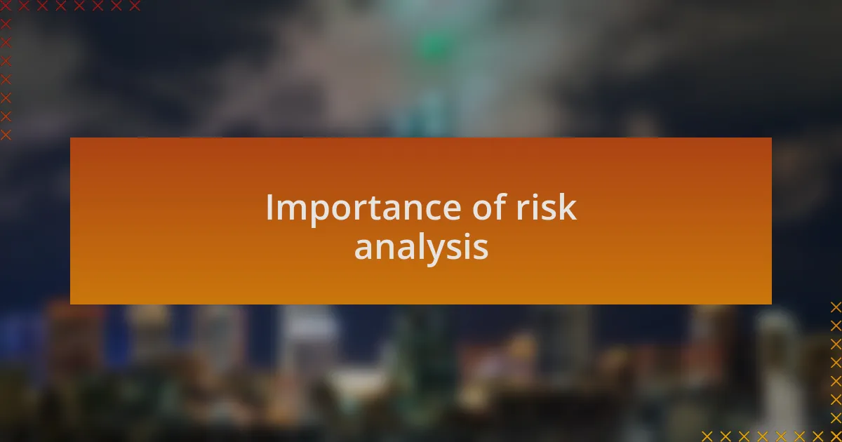 Importance of risk analysis