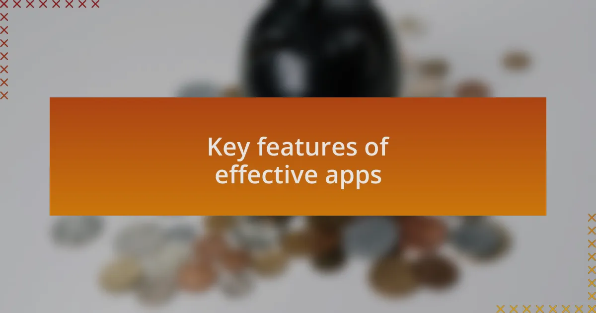 Key features of effective apps