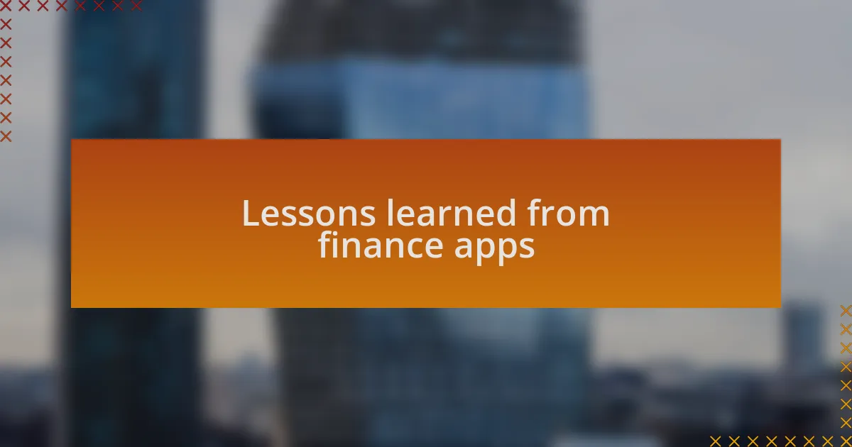 Lessons learned from finance apps