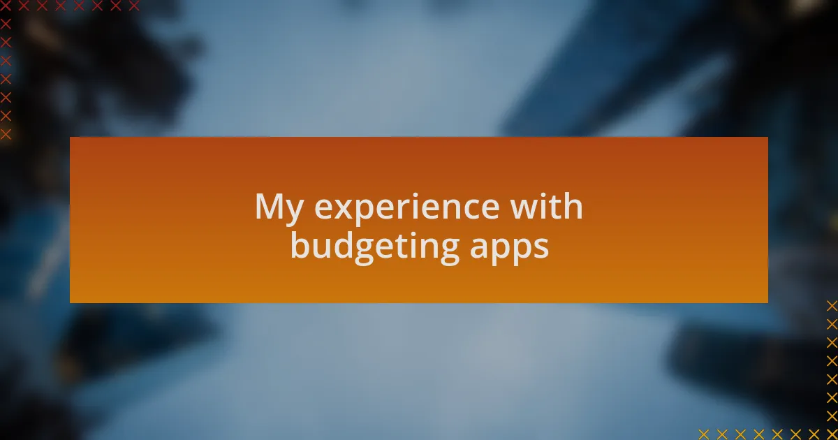 My experience with budgeting apps
