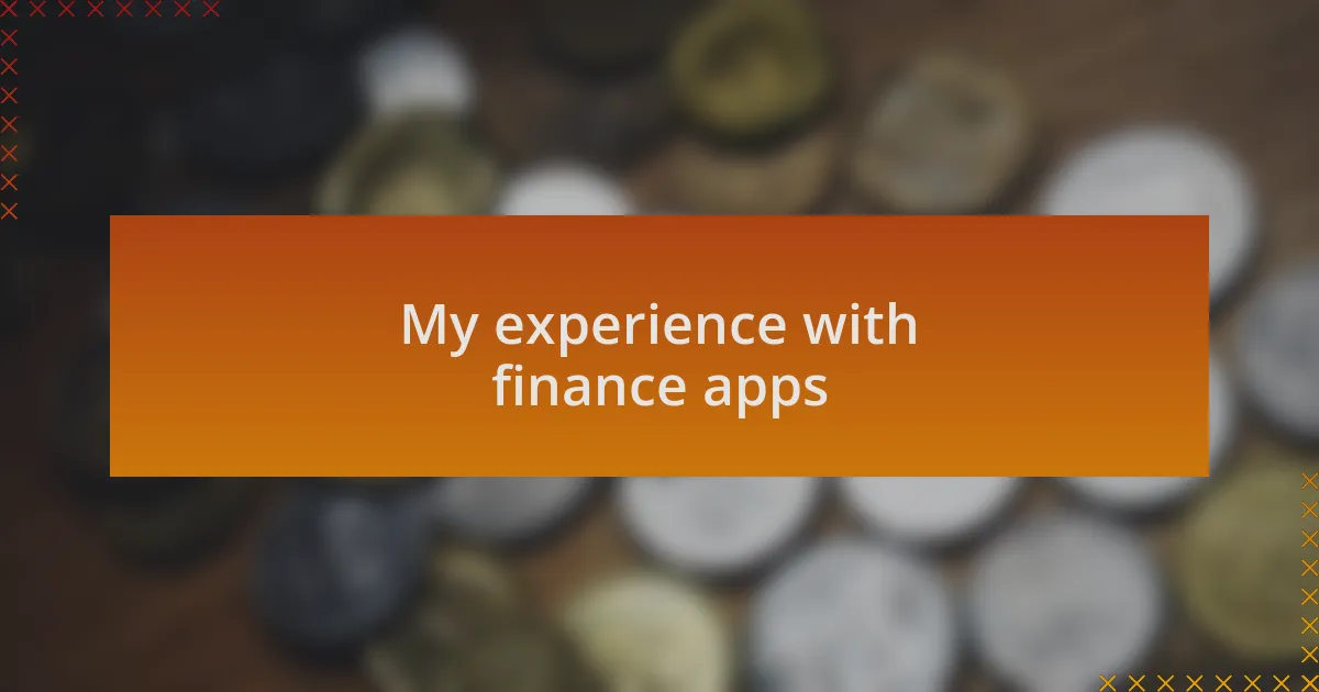 My experience with finance apps