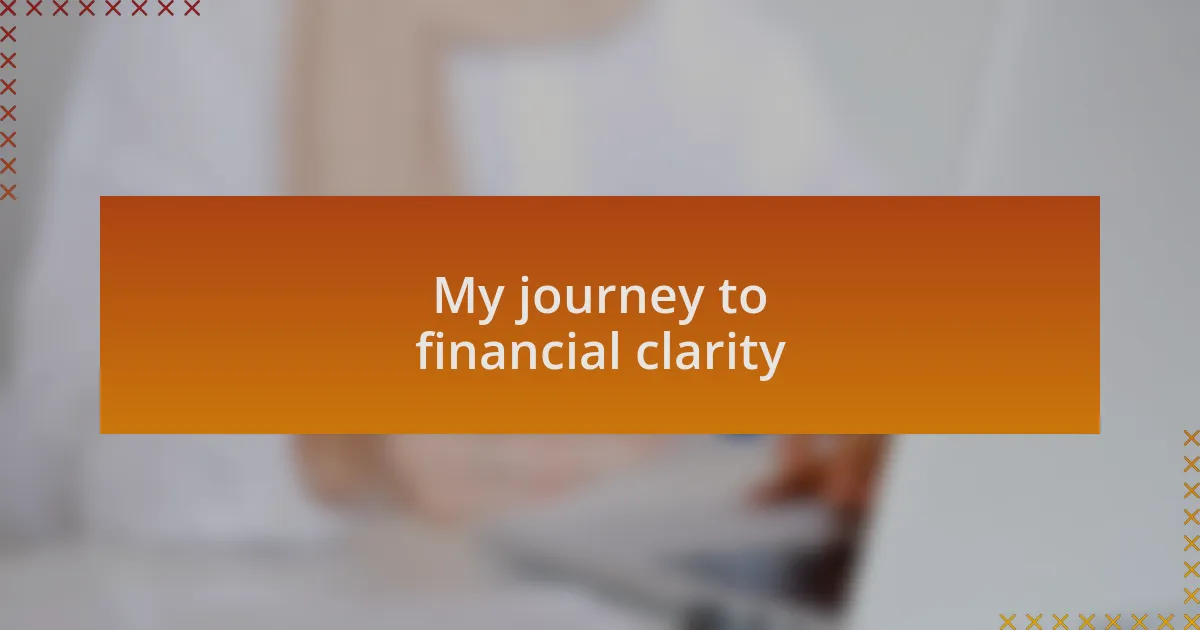 My journey to financial clarity
