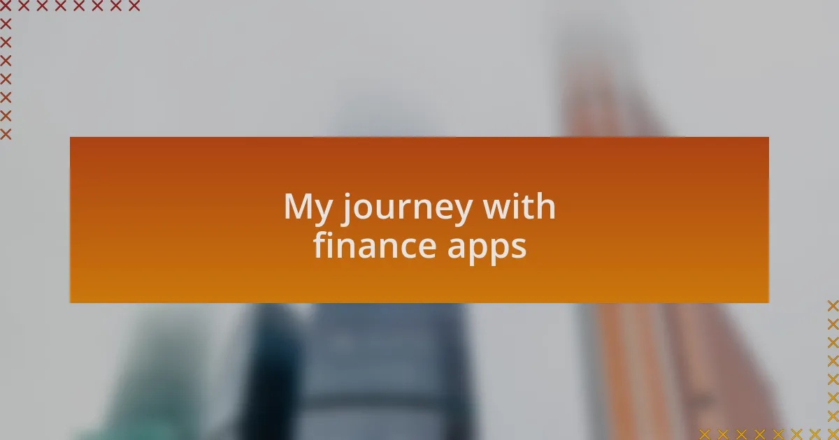 My journey with finance apps