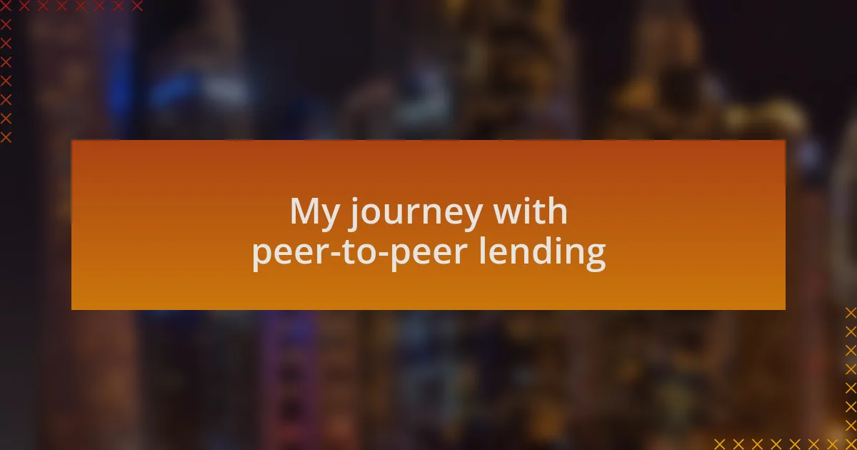 My journey with peer-to-peer lending