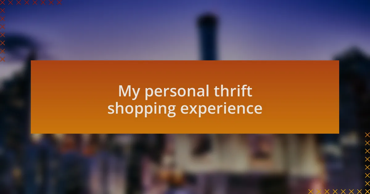 My personal thrift shopping experience