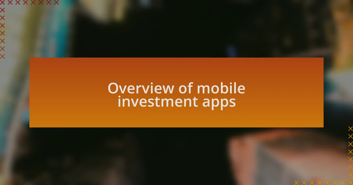 Overview of mobile investment apps
