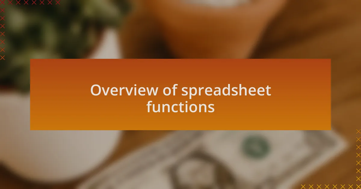 Overview of spreadsheet functions