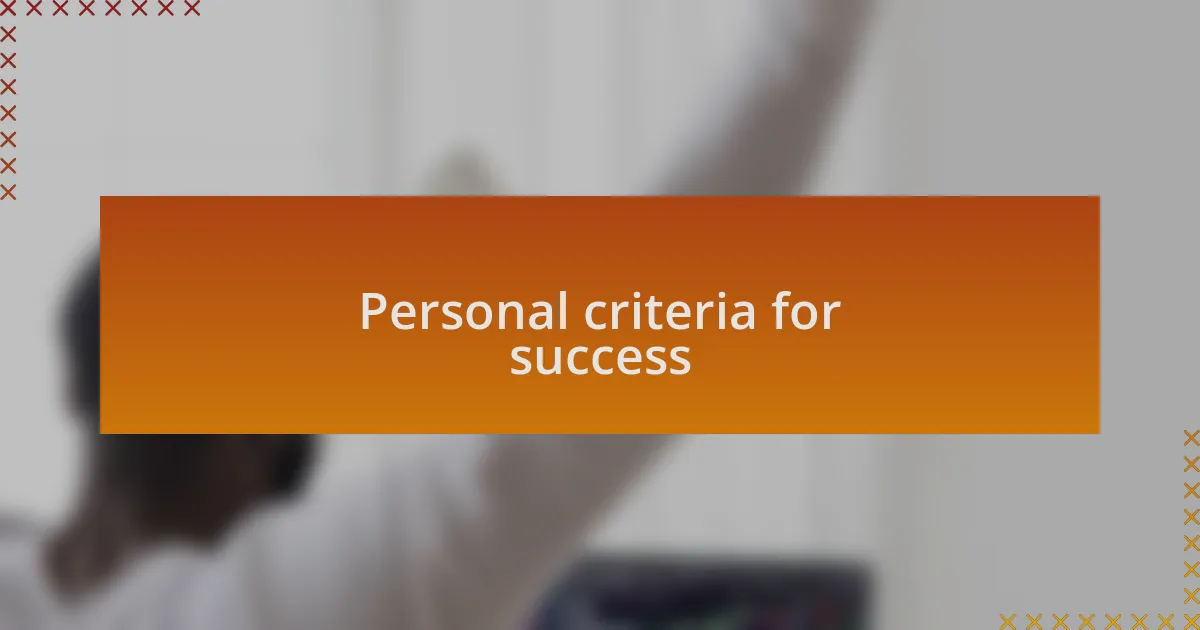 Personal criteria for success