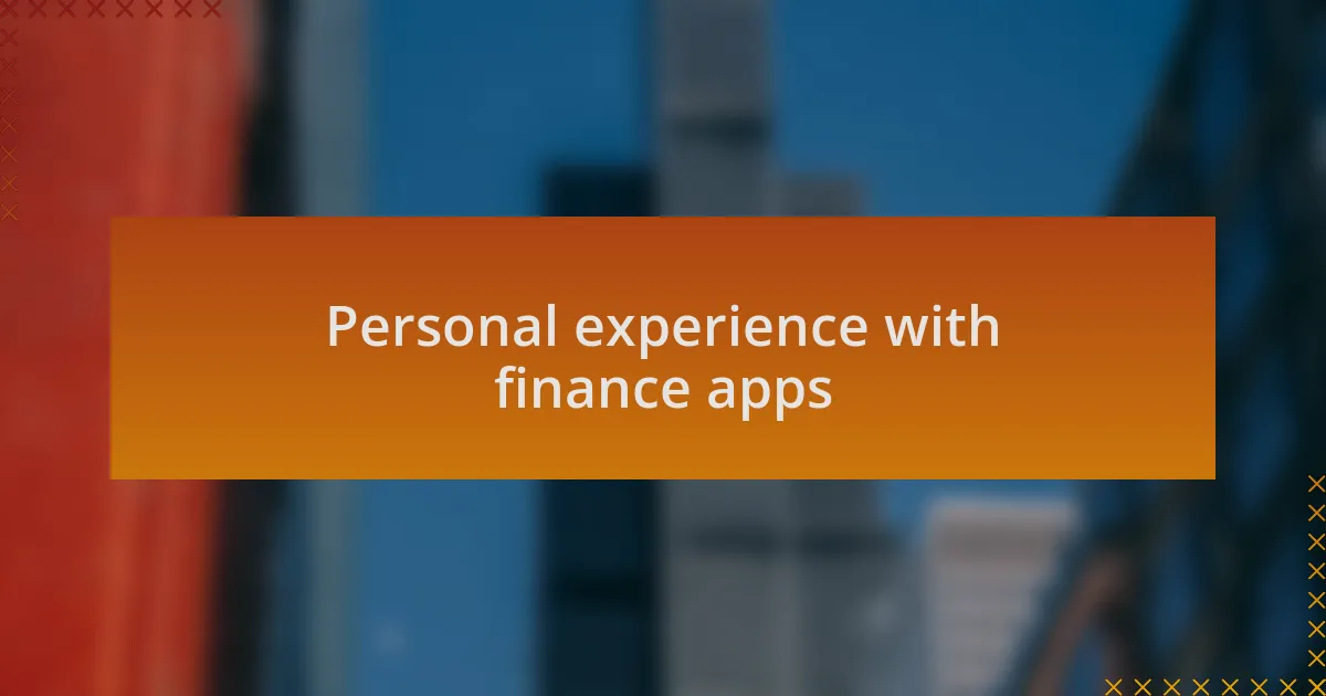 Personal experience with finance apps