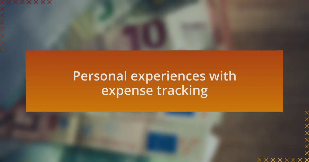 Personal experiences with expense tracking