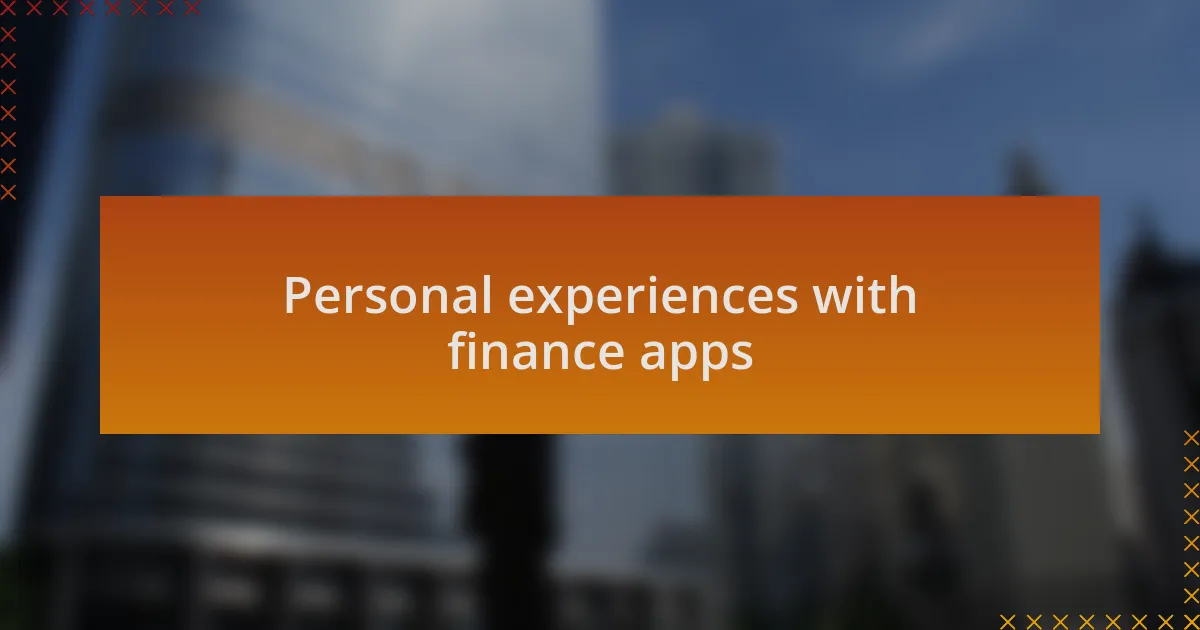 Personal experiences with finance apps
