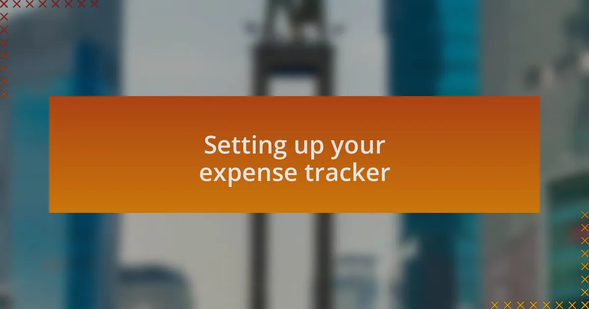 Setting up your expense tracker