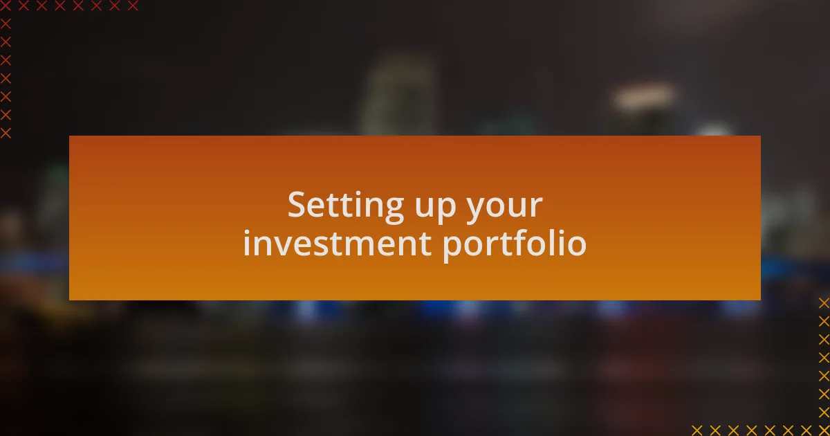 Setting up your investment portfolio