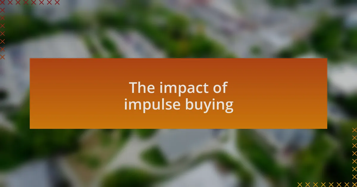 The impact of impulse buying