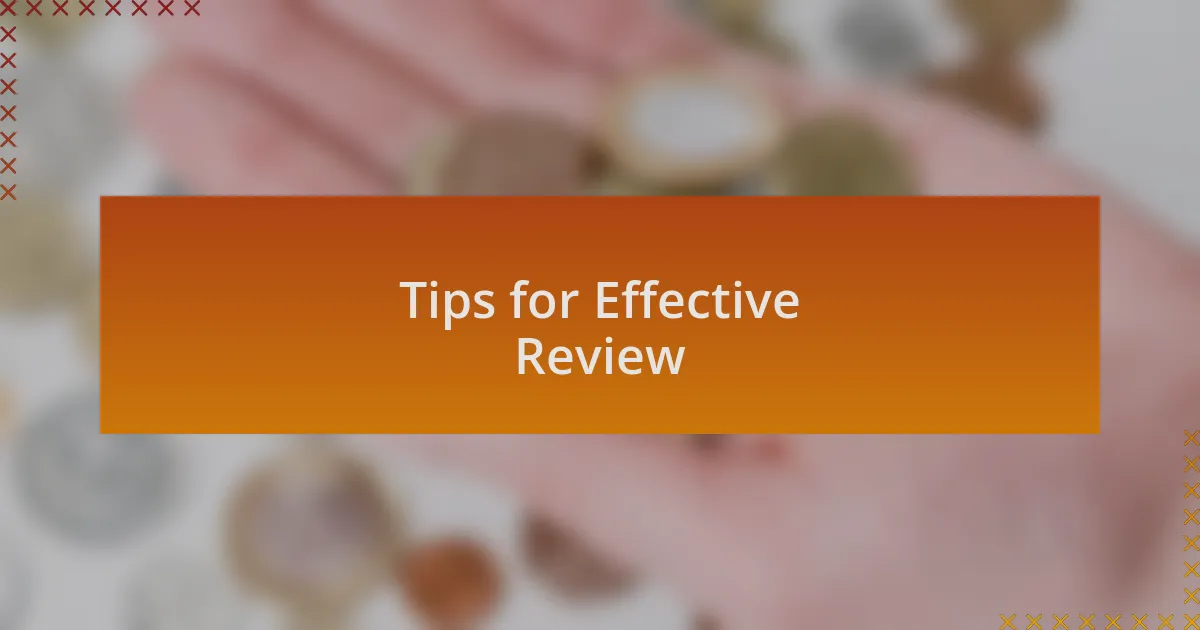 Tips for Effective Review