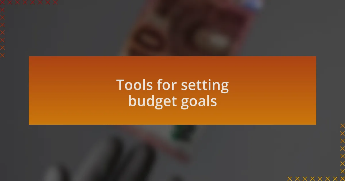 Tools for setting budget goals