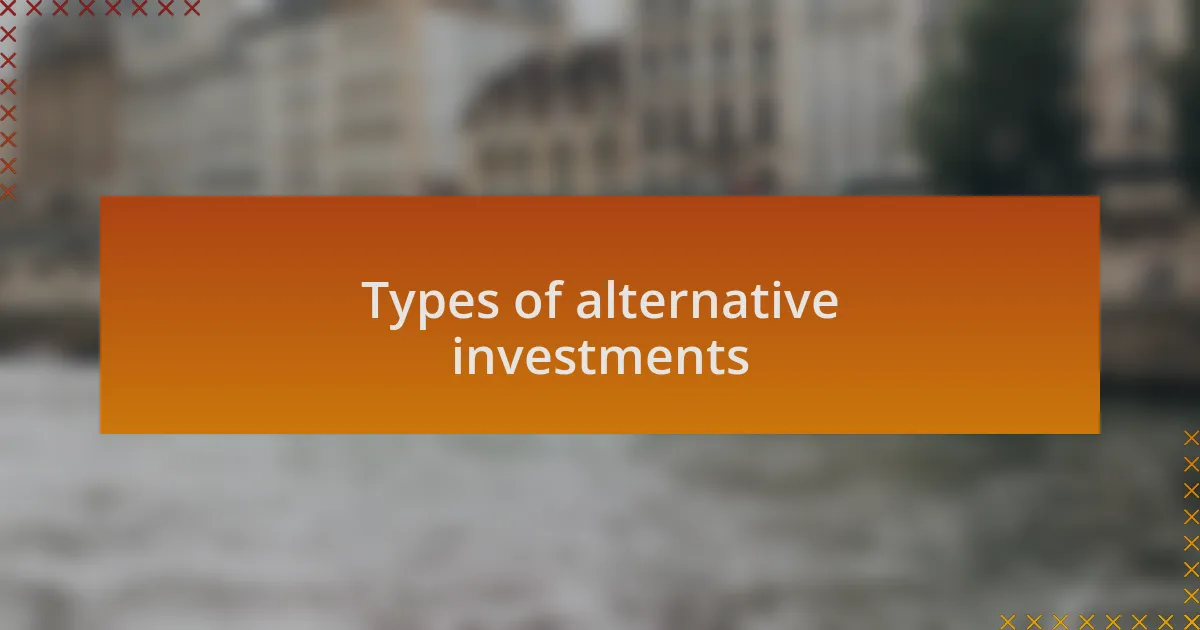 Types of alternative investments