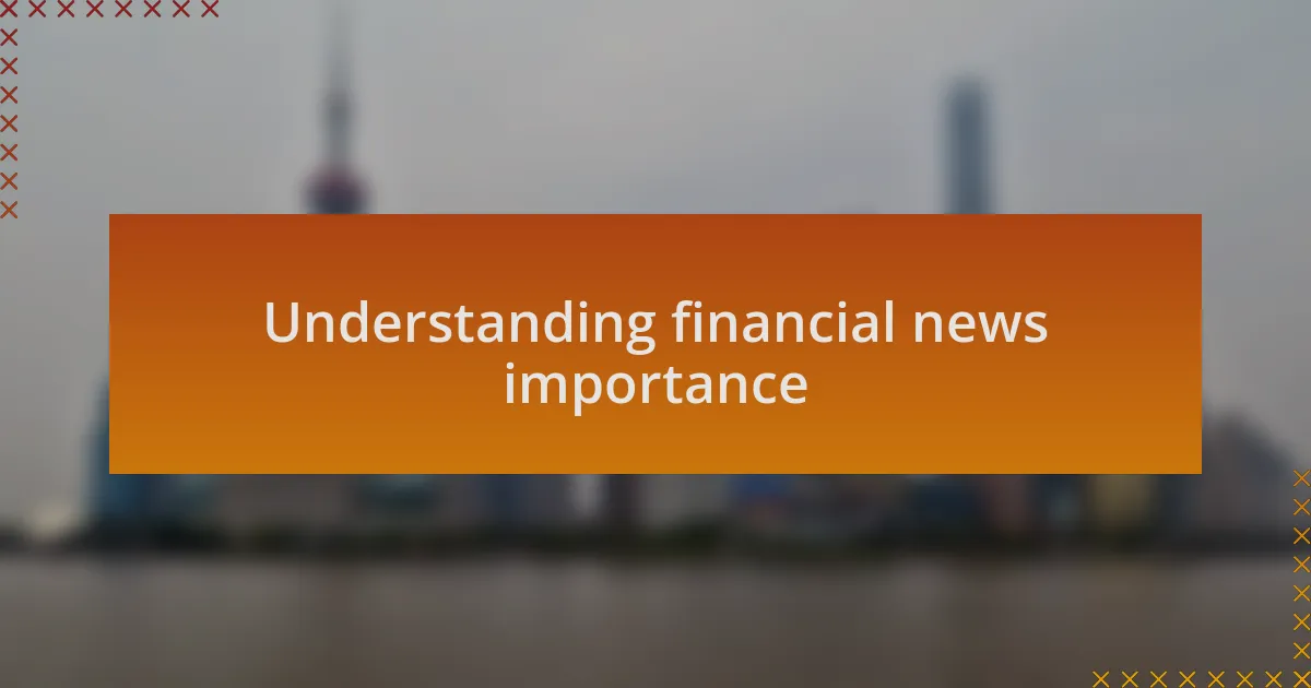 Understanding financial news importance