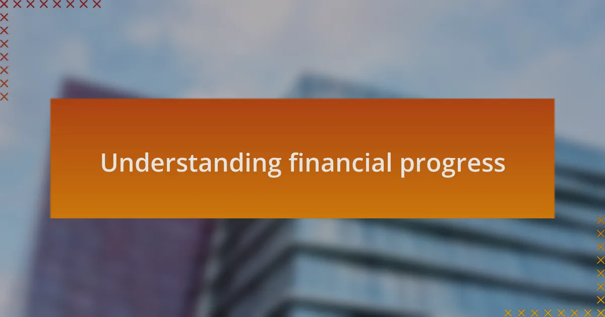 Understanding financial progress