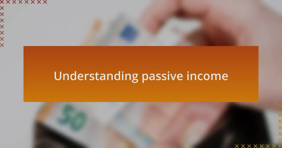 Understanding passive income