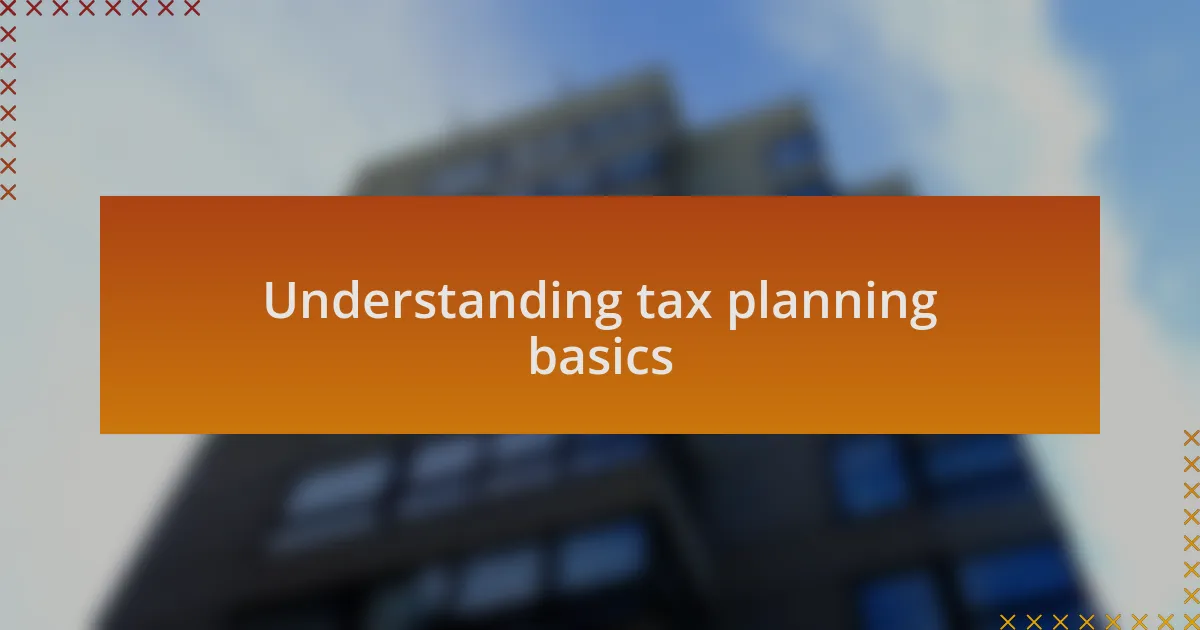 Understanding tax planning basics