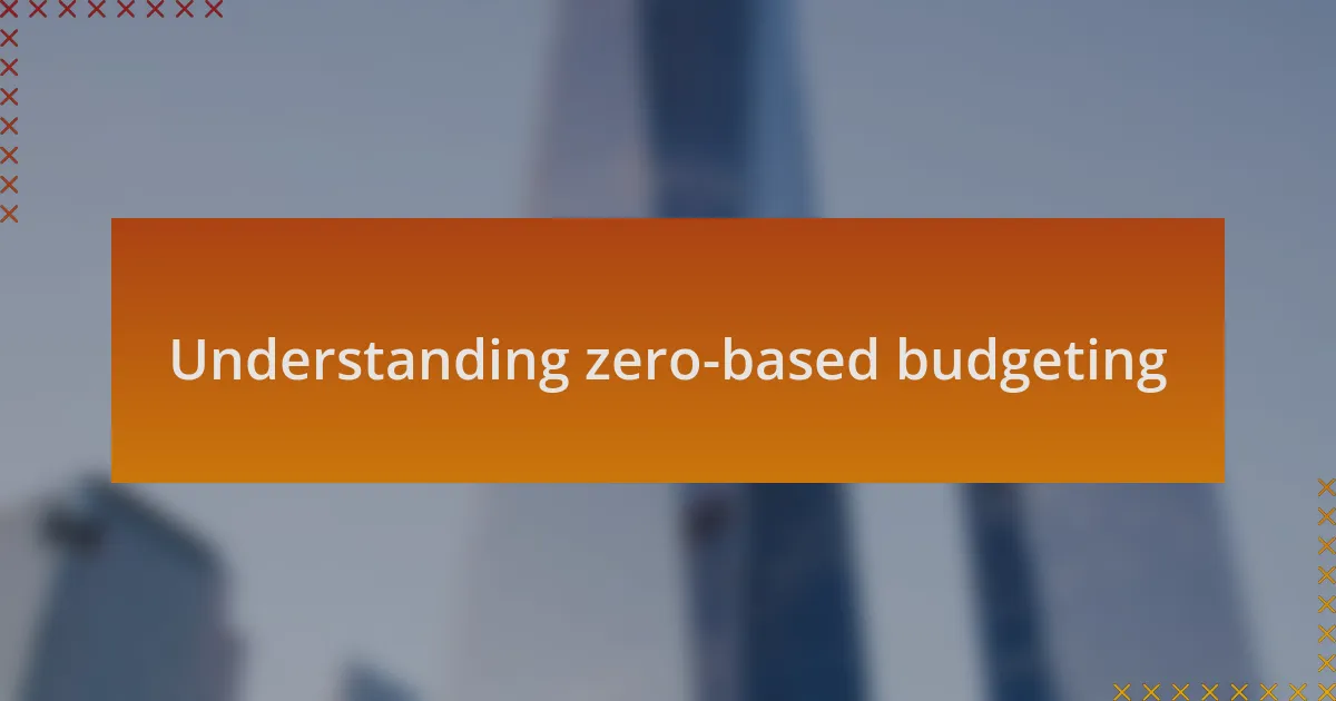 Understanding zero-based budgeting