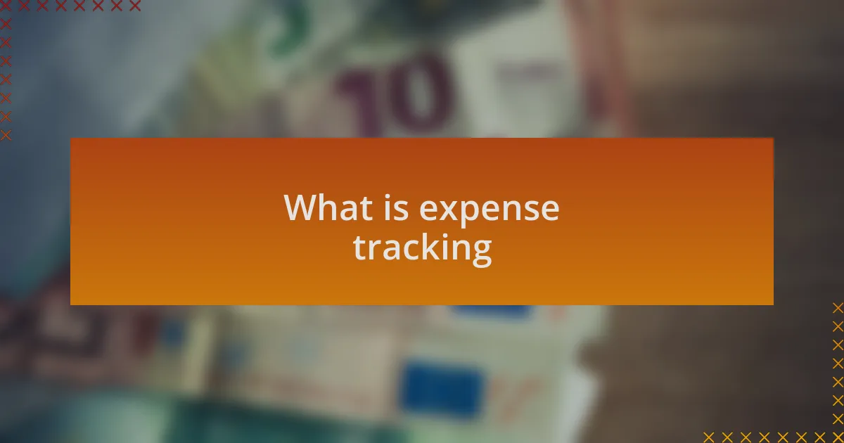 What is expense tracking